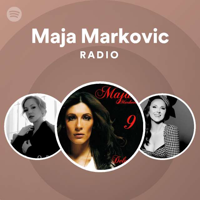 Maja Markovic Radio Spotify Playlist