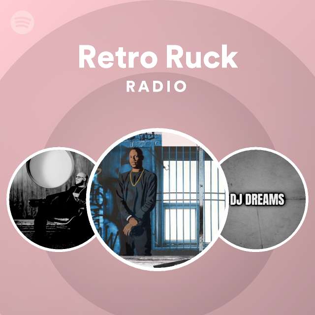 Retro Ruck Radio Playlist By Spotify Spotify