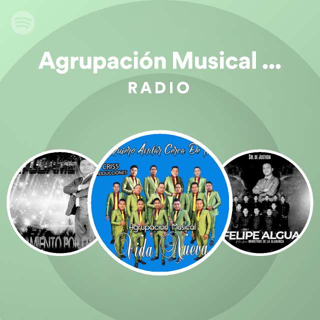 Agrupaci N Musical Vida Nueva Radio Playlist By Spotify Spotify