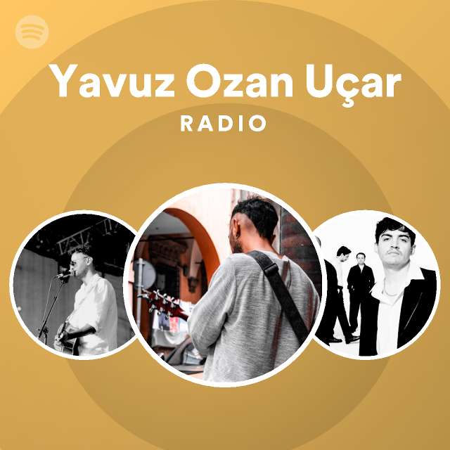 Yavuz Ozan U Ar Radio Spotify Playlist