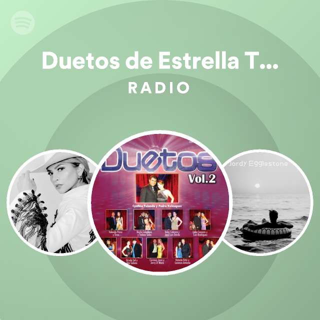 Duetos De Estrella Tv Vol Radio Playlist By Spotify Spotify