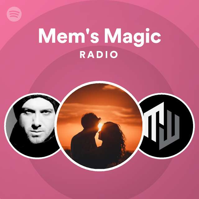 Mem S Magic Radio Playlist By Spotify Spotify