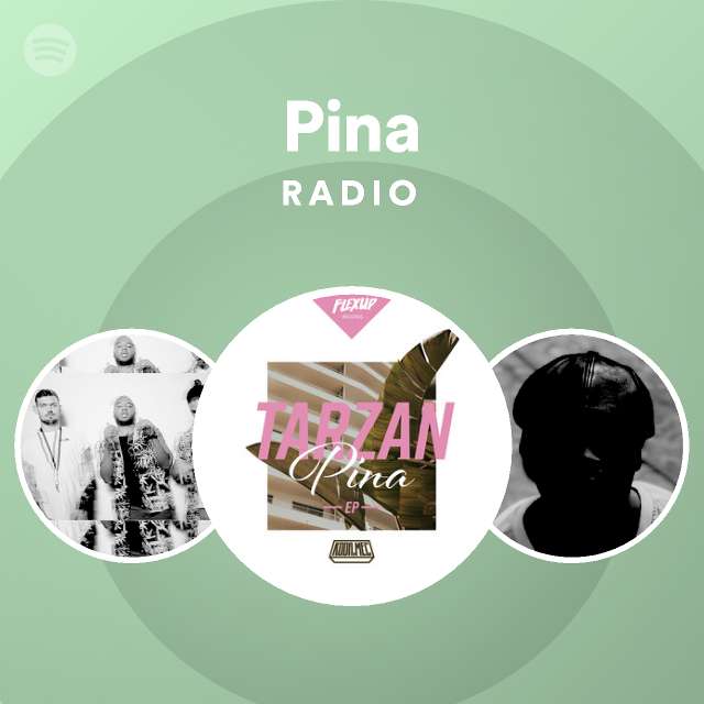 Pina Radio Spotify Playlist