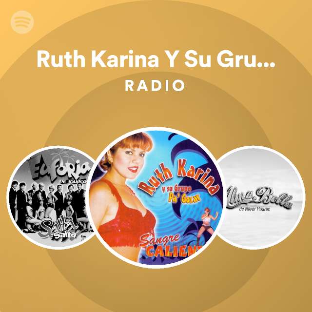 Ruth Karina Y Su Grupo Pa Gozar Radio Spotify Playlist