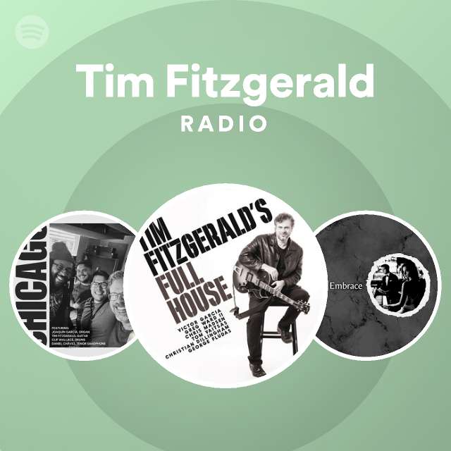 Tim Fitzgerald Radio Playlist By Spotify Spotify