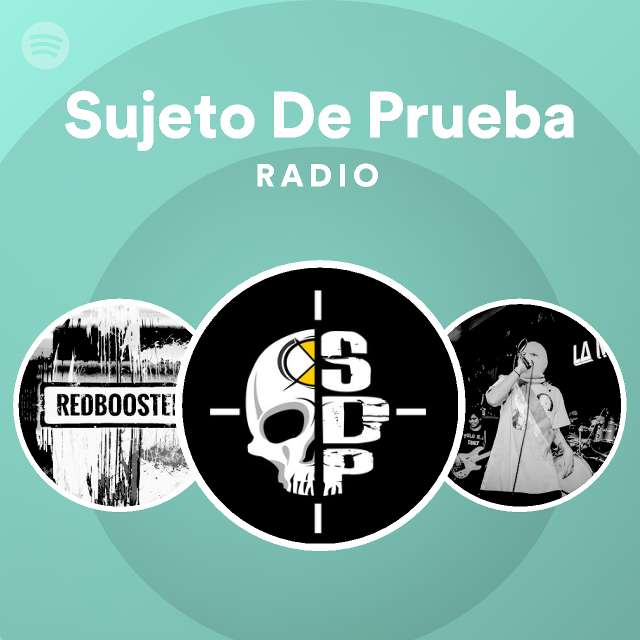 Sujeto De Prueba Radio Spotify Playlist