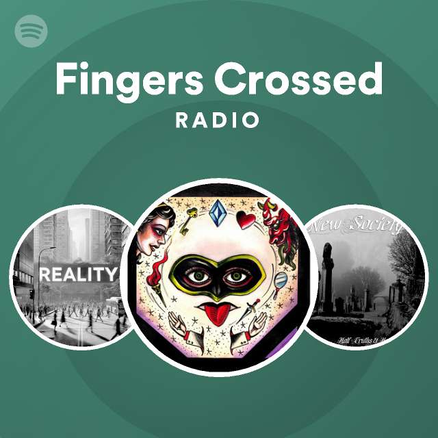 Fingers Crossed Radio Spotify Playlist