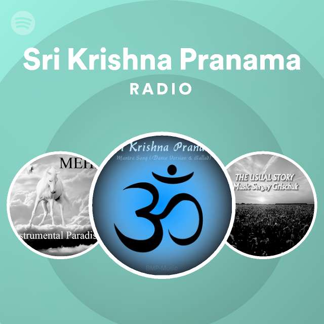 Sri Krishna Pranama Radio Playlist By Spotify Spotify