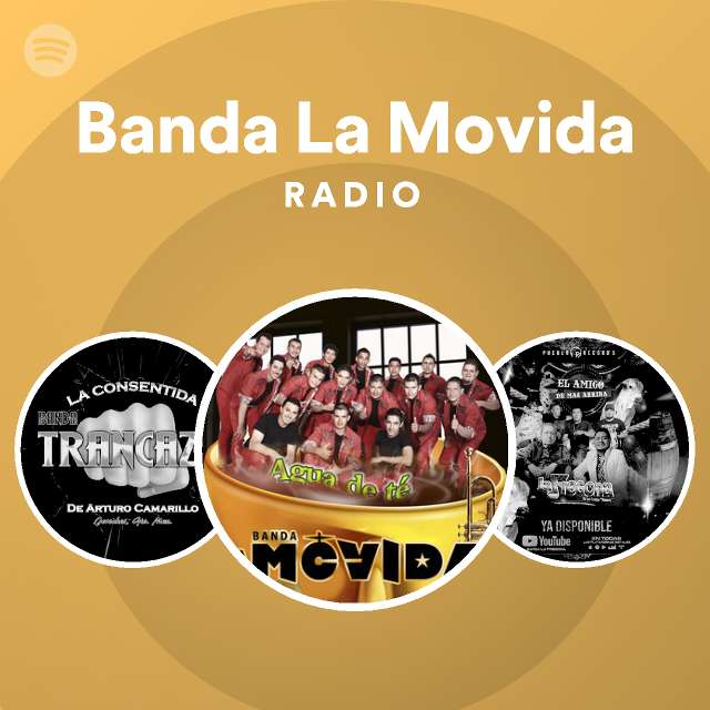 Banda La Movida Radio Playlist By Spotify Spotify