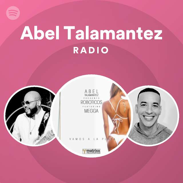 Abel Talamantez Radio Spotify Playlist