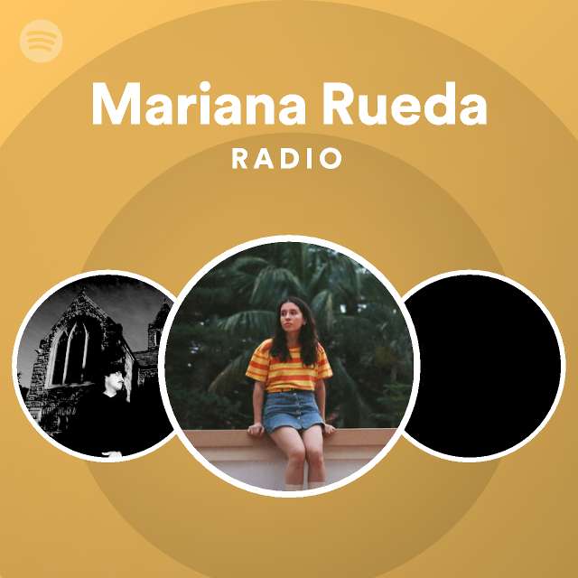 Mariana Rueda Radio Spotify Playlist