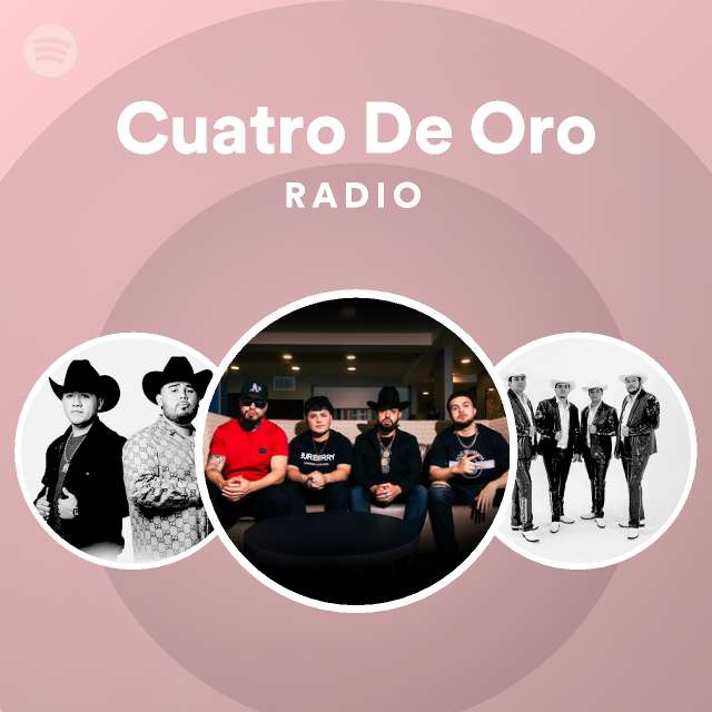 Cuatro De Oro Radio Playlist By Spotify Spotify