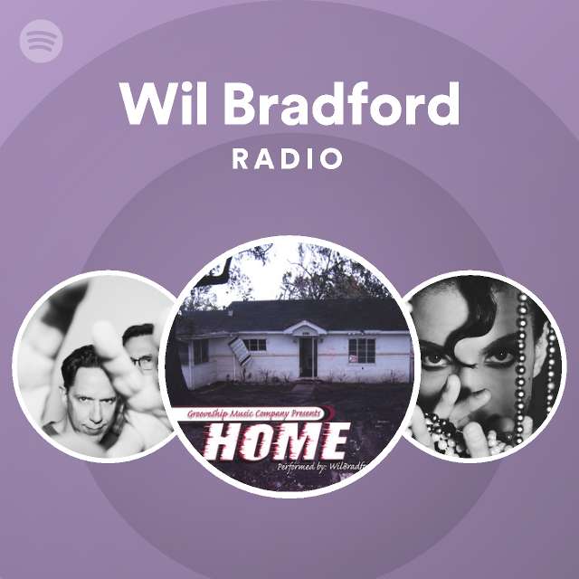 Wil Bradford Radio Spotify Playlist