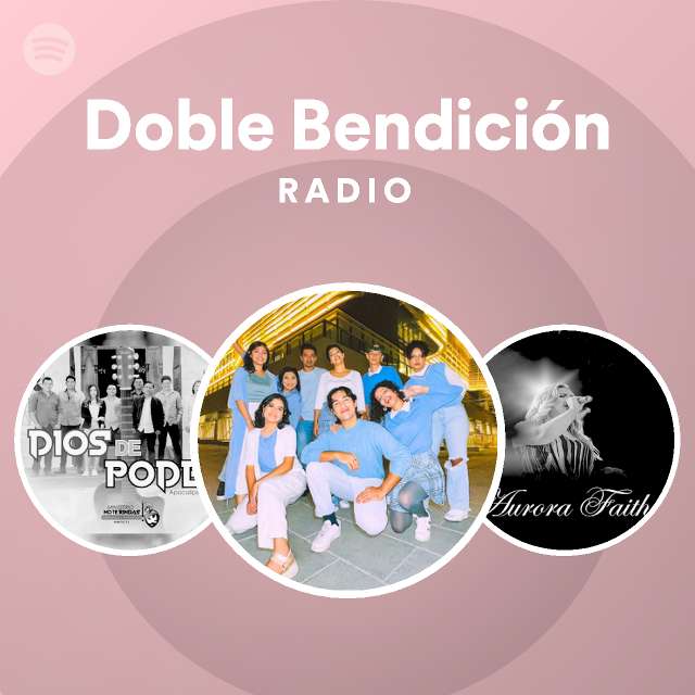 Doble Bendici N Radio Playlist By Spotify Spotify