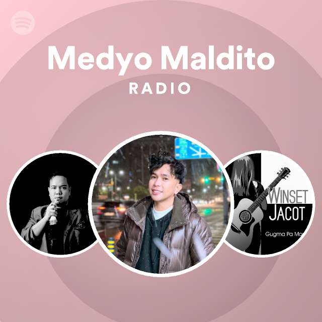 Medyo Maldito Spotify