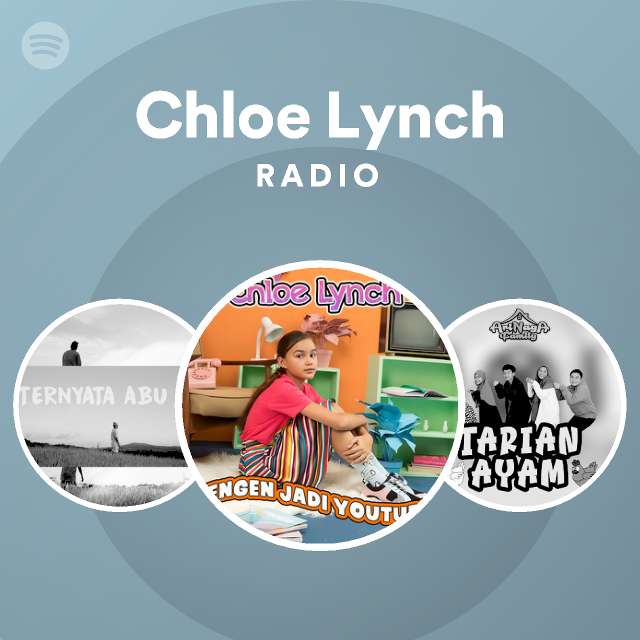 Chloe Lynch Radio Playlist By Spotify Spotify