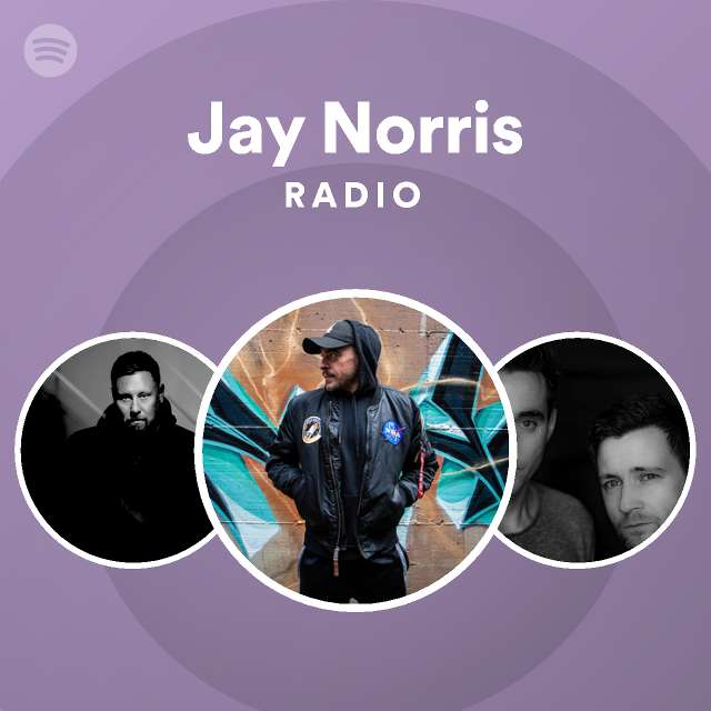 Jay Norris Radio Playlist By Spotify Spotify