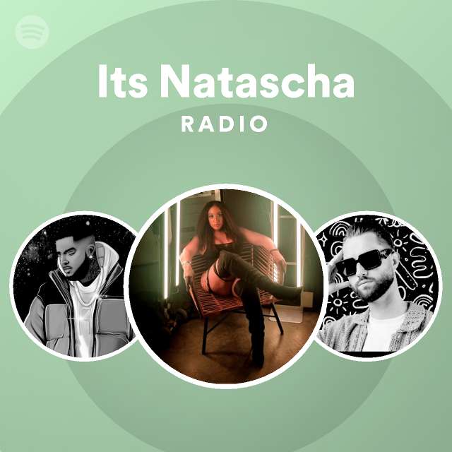 Its Natascha Spotify