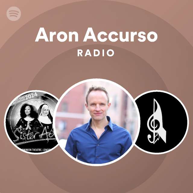 Aron Accurso Radio Playlist By Spotify Spotify