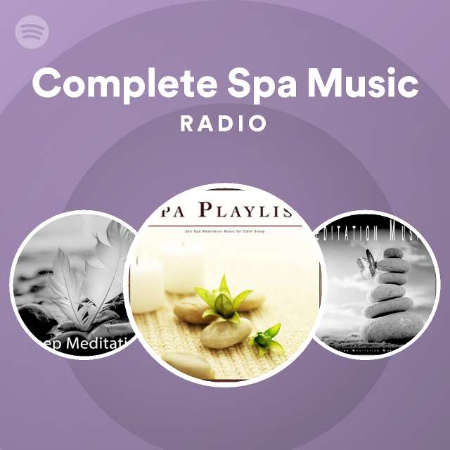 Complete Spa Music Radio Playlist By Spotify Spotify