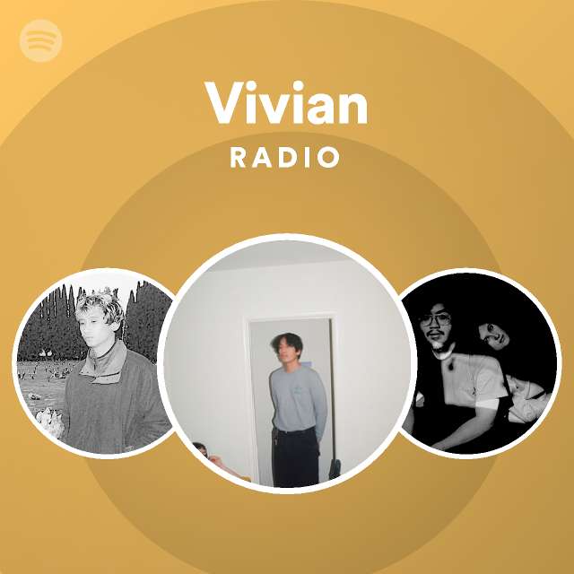 Vivian Radio Playlist By Spotify Spotify