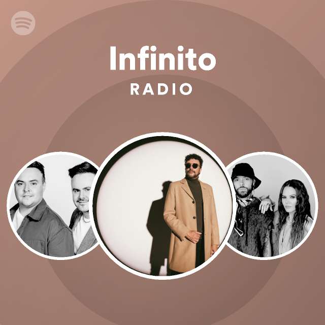 Infinito Radio Playlist By Spotify Spotify