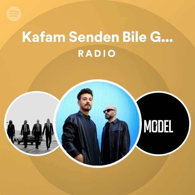 Kafam Senden Bile Güzel Radio playlist by Spotify Spotify