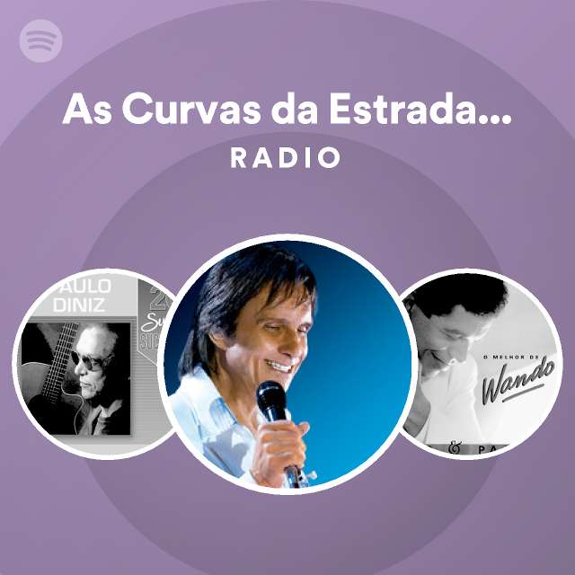 As Curvas Da Estrada De Santos Vers O Remasterizada Radio Playlist