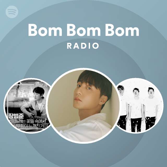 Bom Bom Bom Radio Playlist By Spotify Spotify