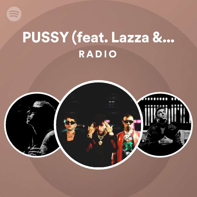 PUSSY Feat Lazza Salmo Radio Playlist By Spotify Spotify
