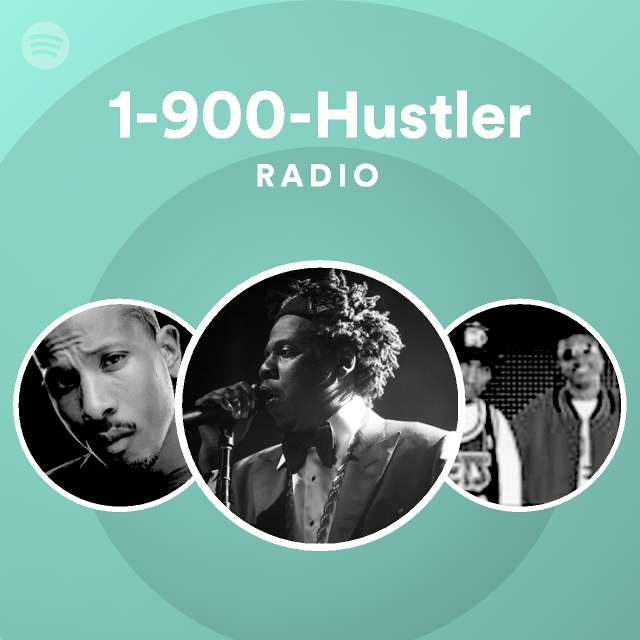 Hustler Radio Playlist By Spotify Spotify