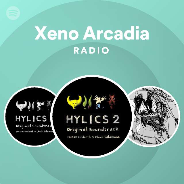 Xeno Arcadia Radio Playlist By Spotify Spotify