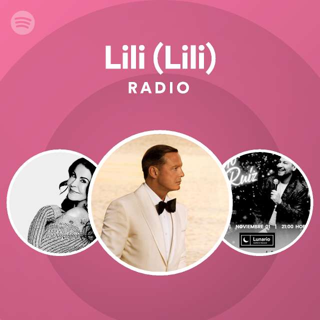 Lili Lili Radio Playlist By Spotify Spotify