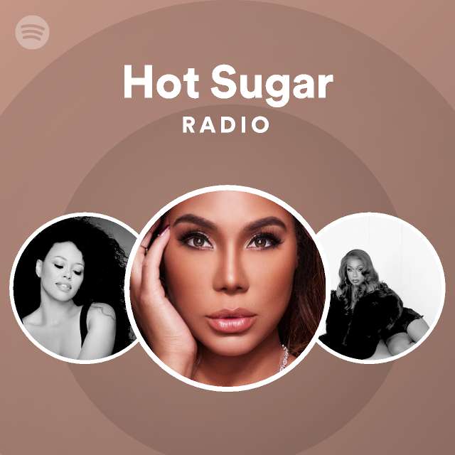 Hot Sugar Radio Playlist By Spotify Spotify