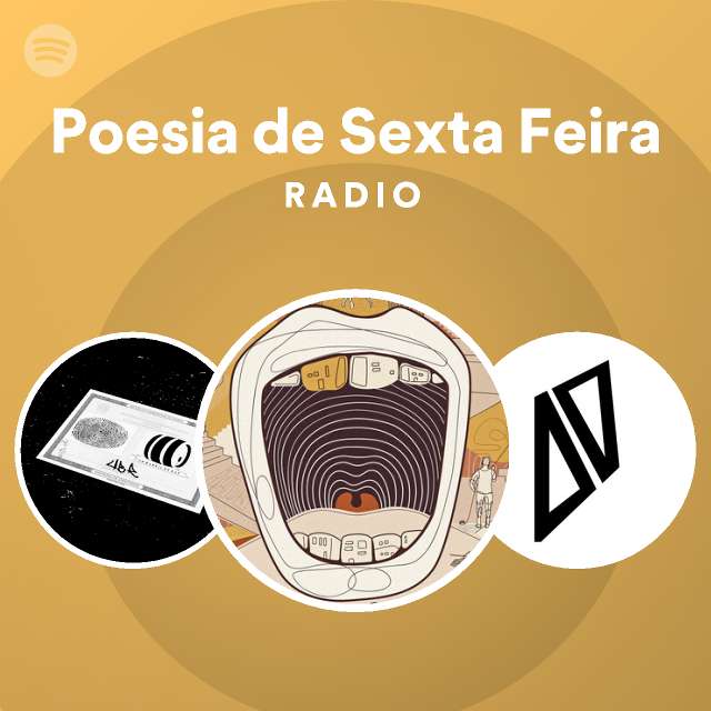 Poesia De Sexta Feira Radio Playlist By Spotify Spotify