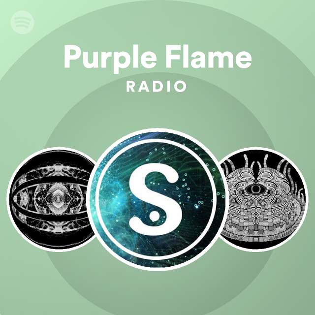 Purple Flame Radio Playlist By Spotify Spotify