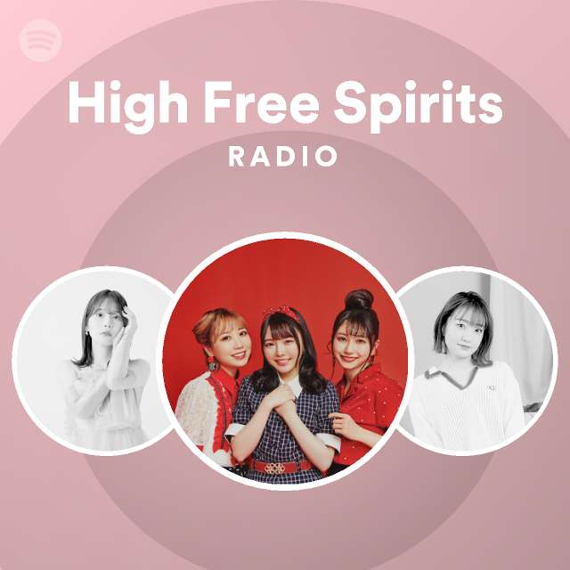 High Free Spirits Radio Playlist By Spotify Spotify