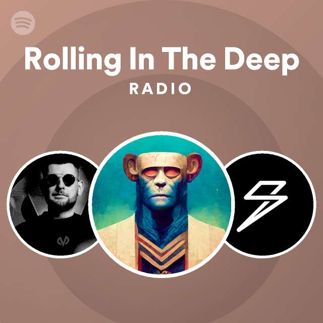 Rolling In The Deep Radio Playlist By Spotify Spotify