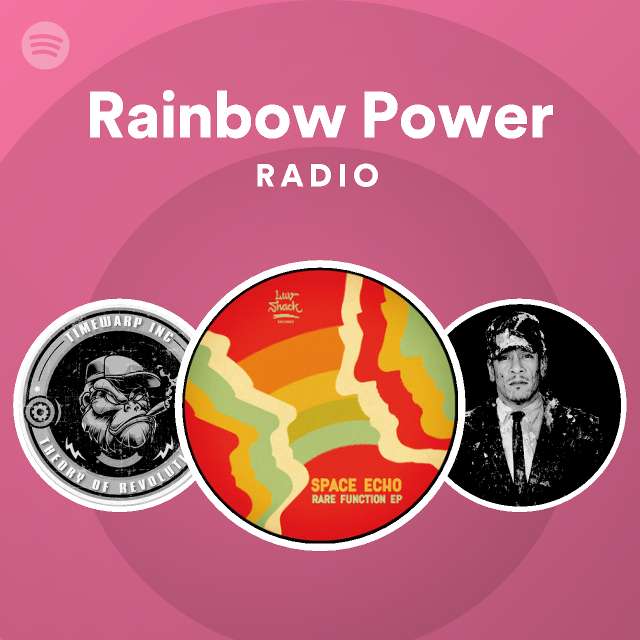 Rainbow Power Radio Playlist By Spotify Spotify