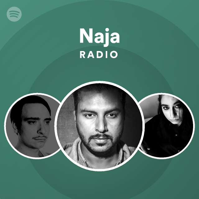 Naja Radio Playlist By Spotify Spotify