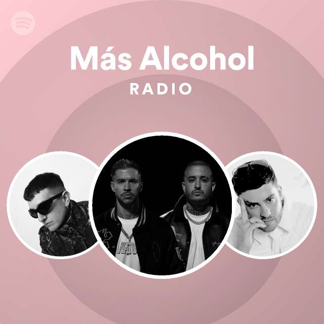 M S Alcohol Radio Playlist By Spotify Spotify