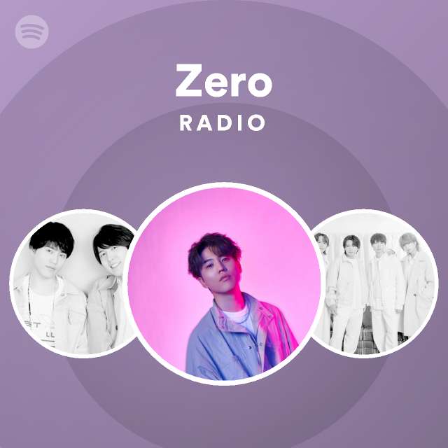 Zero Radio Playlist By Spotify Spotify