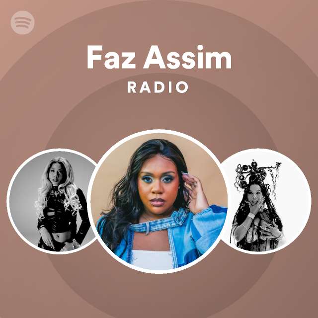 Faz Assim Radio Playlist By Spotify Spotify