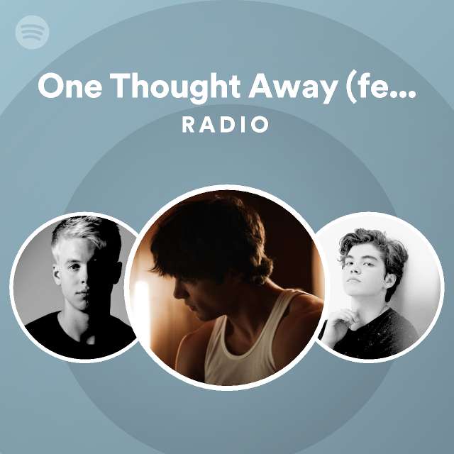 One Thought Away Feat Wiz Khalifa Radio Playlist By Spotify Spotify