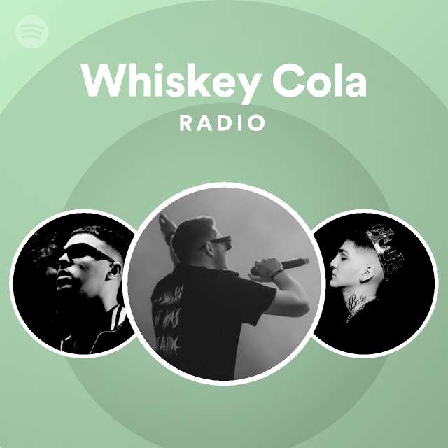 Whiskey Cola Radio Playlist By Spotify Spotify