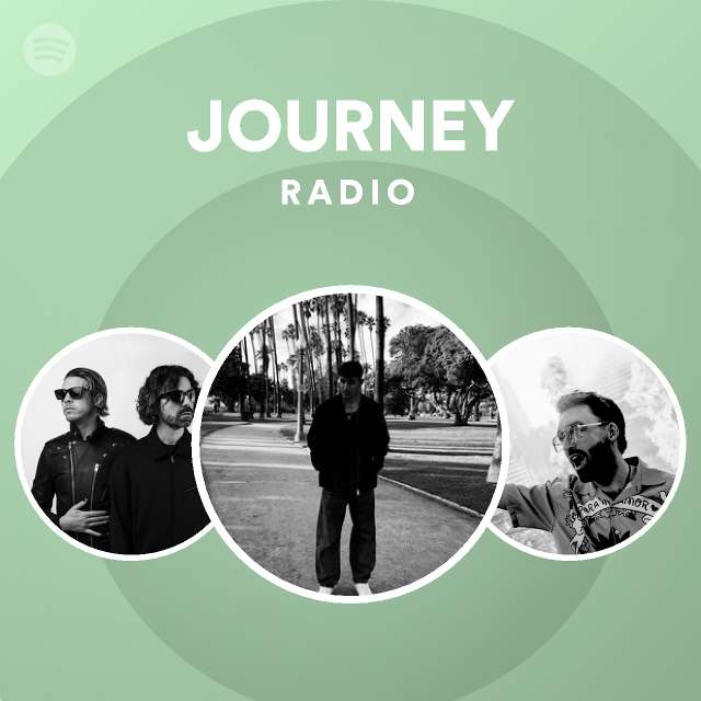 JOURNEY Radio Playlist By Spotify Spotify