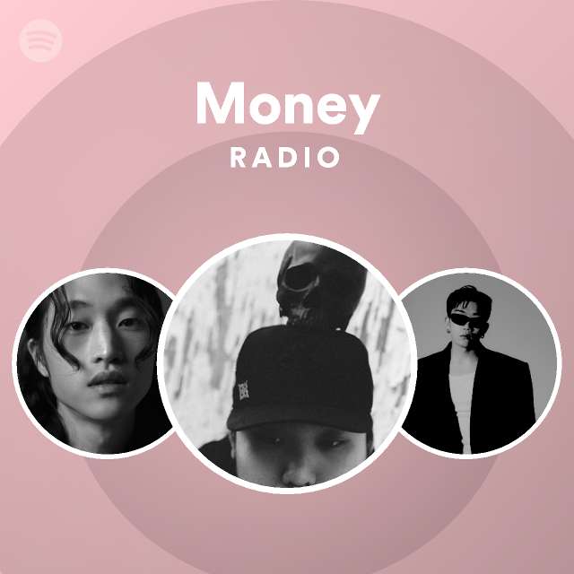 Money Radio Playlist By Spotify Spotify