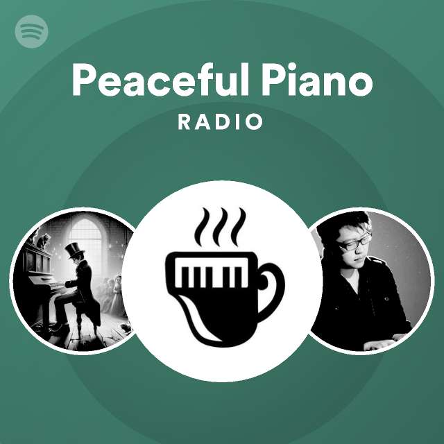 Peaceful Piano Radio Playlist By Spotify Spotify