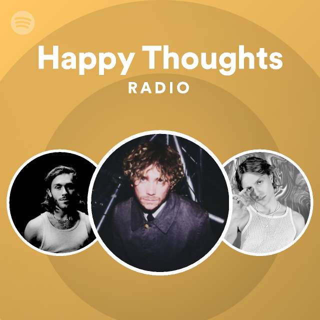 Happy Thoughts Radio Playlist By Spotify Spotify