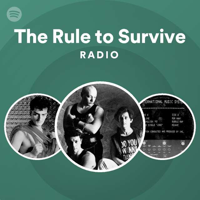 The Rule To Survive Radio Playlist By Spotify Spotify